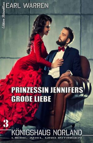 [Königshaus Norland 03] • Prinzessin Jennifers große Liebe